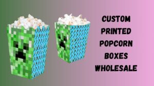 Read more about the article Elevate Your Brand Presentation with Custom Popcorn Boxes